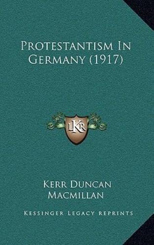 Protestantism In Germany (1917)