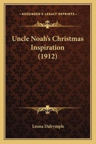 Uncle Noah's Christmas Inspiration (1912)