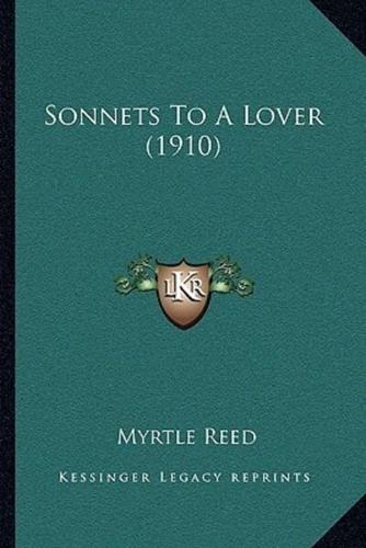 Sonnets To A Lover (1910)