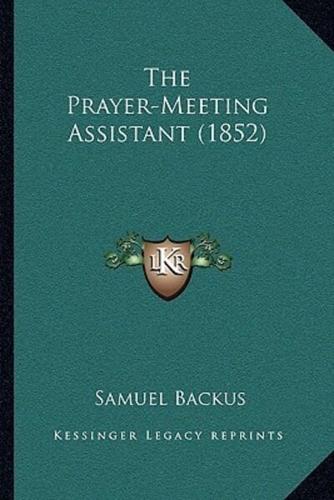 The Prayer-Meeting Assistant (1852)