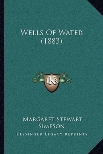 Wells Of Water (1883)