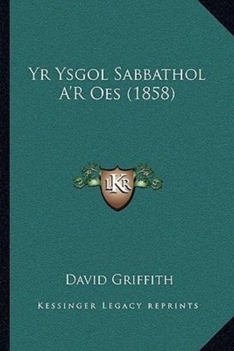 Yr Ysgol Sabbathol A'R Oes (1858)