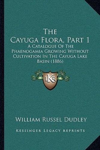 The Cayuga Flora, Part 1