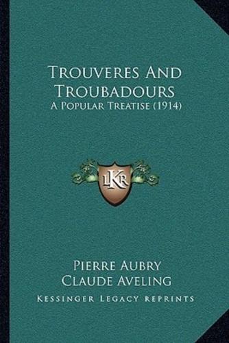 Trouveres And Troubadours