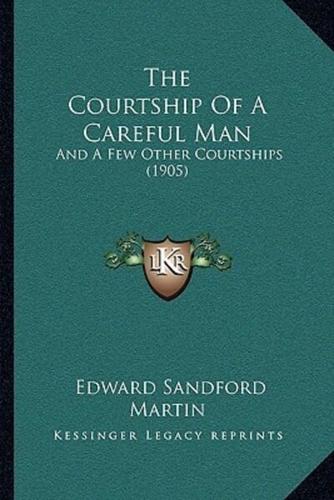 The Courtship Of A Careful Man
