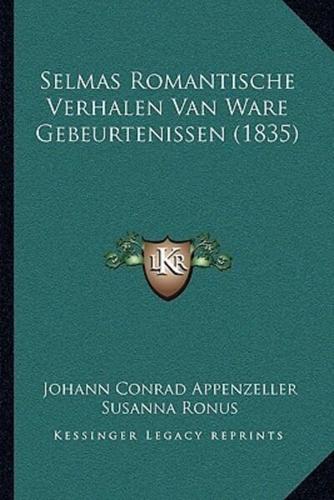 Selmas Romantische Verhalen Van Ware Gebeurtenissen (1835)