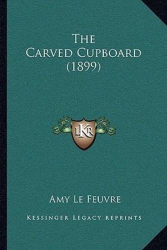 The Carved Cupboard (1899)