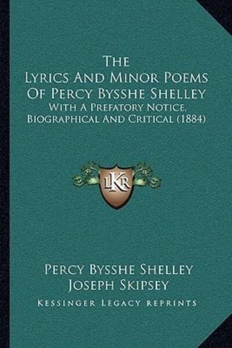 The Lyrics And Minor Poems Of Percy Bysshe Shelley