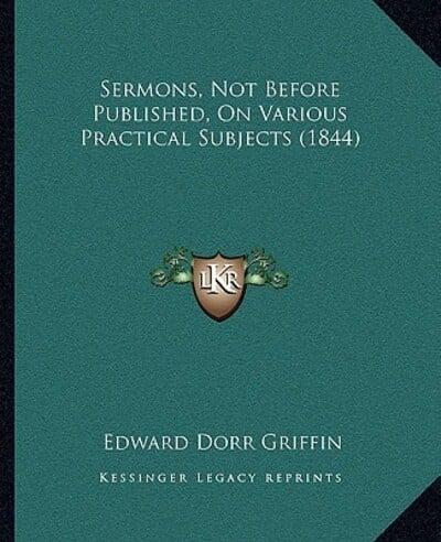 Sermons, Not Before Published, On Various Practical Subjects (1844)