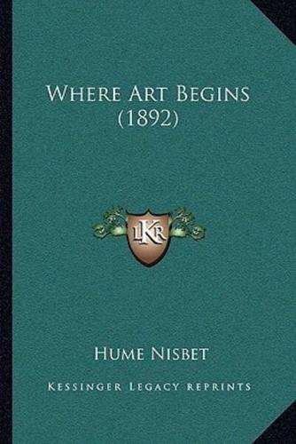 Where Art Begins (1892)
