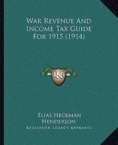 War Revenue And Income Tax Guide For 1915 (1914)