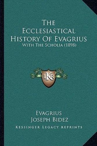 The Ecclesiastical History Of Evagrius