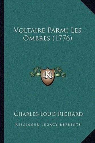 Voltaire Parmi Les Ombres (1776)