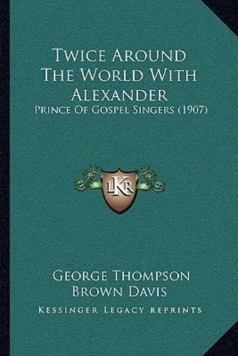 Twice Around The World With Alexander