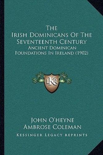 The Irish Dominicans Of The Seventeenth Century