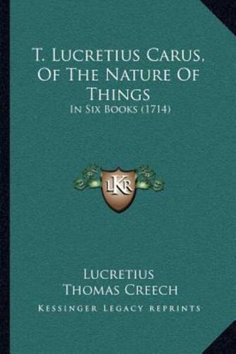 T. Lucretius Carus, Of The Nature Of Things