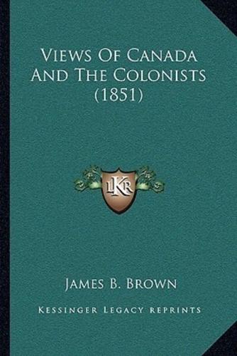 Views Of Canada And The Colonists (1851)