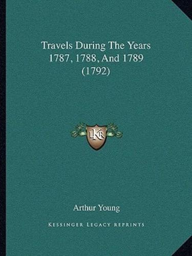 Travels During The Years 1787, 1788, And 1789 (1792)