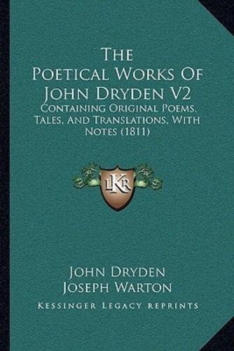 The Poetical Works Of John Dryden V2