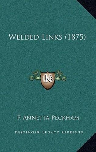 Welded Links (1875)
