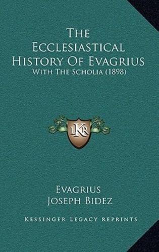 The Ecclesiastical History Of Evagrius