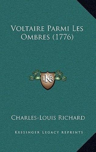Voltaire Parmi Les Ombres (1776)