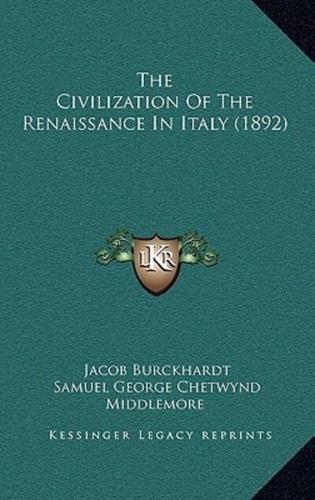The Civilization Of The Renaissance In Italy (1892)