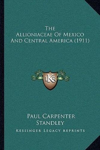 The Allioniaceae Of Mexico And Central America (1911)