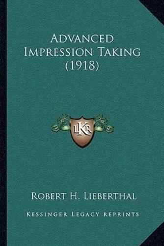 Advanced Impression Taking (1918)