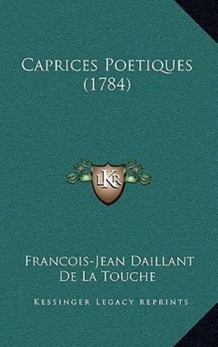 Caprices Poetiques (1784)