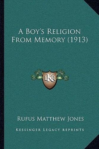 A Boy's Religion From Memory (1913)