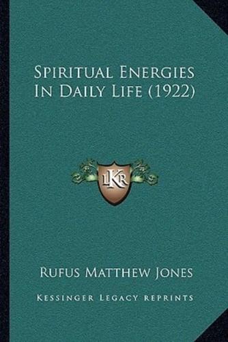 Spiritual Energies In Daily Life (1922)
