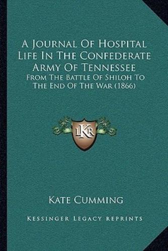 A Journal Of Hospital Life In The Confederate Army Of Tennessee