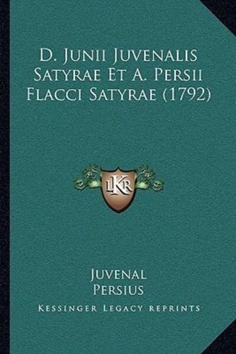 D. Junii Juvenalis Satyrae Et A. Persii Flacci Satyrae (1792)