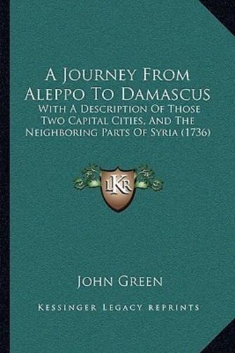 A Journey From Aleppo To Damascus