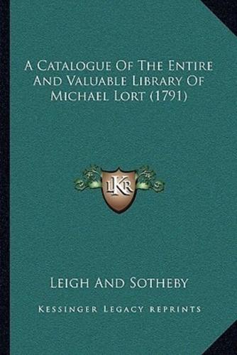 A Catalogue Of The Entire And Valuable Library Of Michael Lort (1791)