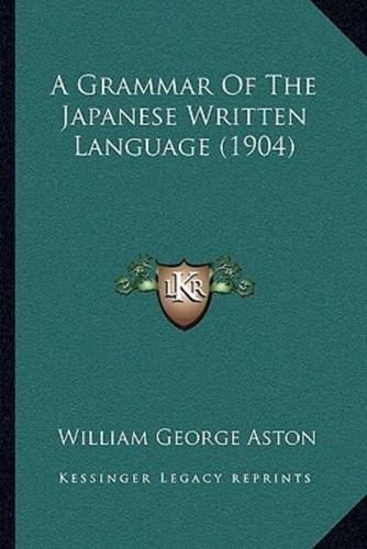 A Grammar Of The Japanese Written Language (1904)