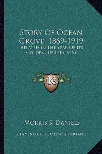 Story Of Ocean Grove, 1869-1919