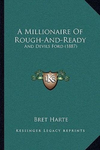 A Millionaire Of Rough-And-Ready