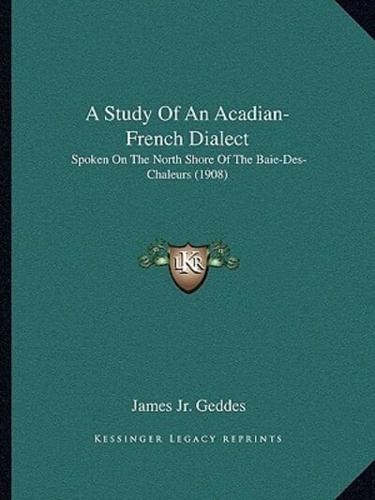 A Study Of An Acadian-French Dialect