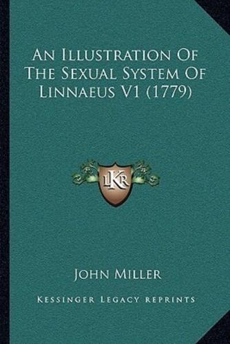 An Illustration Of The Sexual System Of Linnaeus V1 (1779)