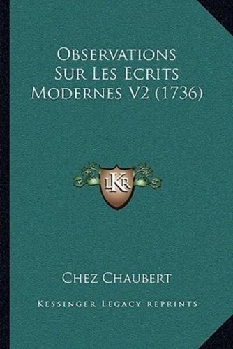 Observations Sur Les Ecrits Modernes V2 (1736)