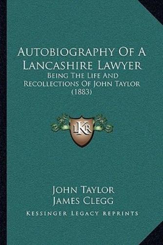 Autobiography Of A Lancashire Lawyer