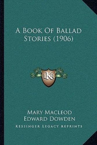 A Book Of Ballad Stories (1906)