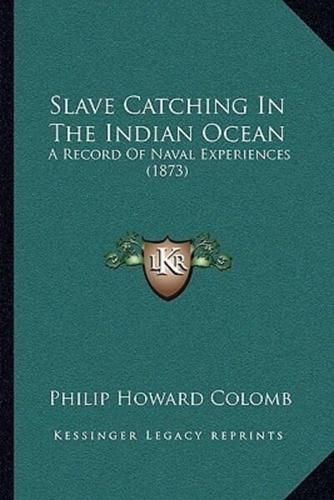 Slave Catching In The Indian Ocean