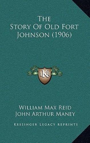 The Story Of Old Fort Johnson (1906)