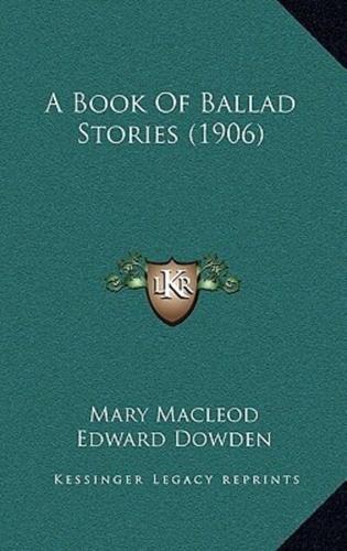 A Book Of Ballad Stories (1906)