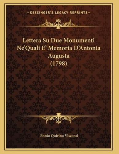 Lettera Su Due Monumenti Ne'Quali E' Memoria D'Antonia Augusta (1798)