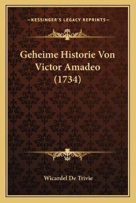 Geheime Historie Von Victor Amadeo (1734)