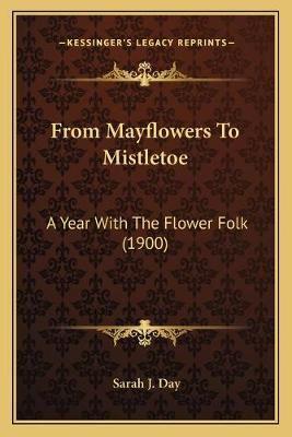 From Mayflowers To Mistletoe